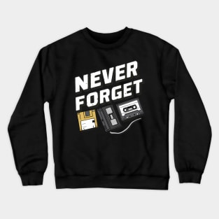 Never Forget Crewneck Sweatshirt